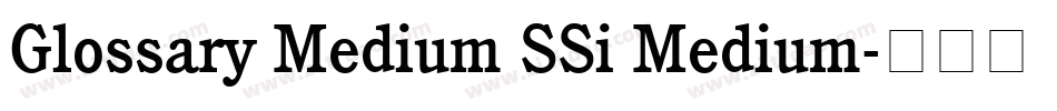 Glossary Medium SSi Medium字体转换